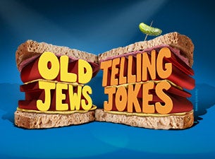 Old Jews Telling Jokes Tickets Old Jews Telling Jokes Tickets
