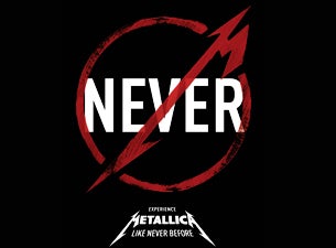 METALLICA THROUGH THE NEVER Tickets METALLICA THROUGH THE NEVER Tickets