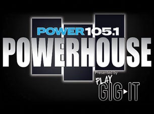 Power 105.1 Powerhouse Tickets Power 105.1 Powerhouse Tickets