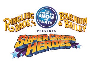Ringling Bros. and Barnum & Bailey: Super Circus Heroes Tickets Ringling Bros. and Barnum & Bailey: Super Circus Heroes Tickets