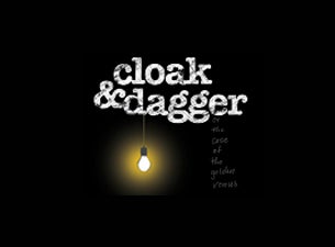 Cloak and Dagger Tickets Cloak and Dagger Tickets