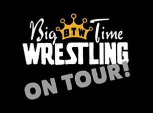 Big Time Wrestling Tickets Big Time Wrestling Tickets