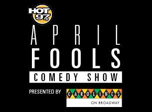 Hot 97 April Fools Comedy Show Tickets Hot 97 April Fools Comedy Show Tickets