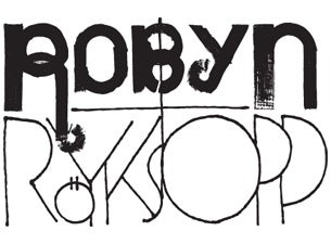 Robyn Tickets Robyn Tickets