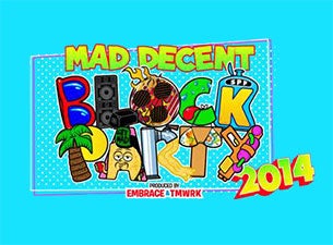 MAD DECENT BLOCK PARTY Tickets MAD DECENT BLOCK PARTY Tickets