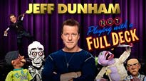 JEFF DUNHAM: Not Playing with a Full Deck presale information on freepresalepasswords.com