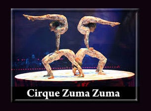 Cirque Zuma Zuma Tickets Cirque Zuma Zuma Tickets