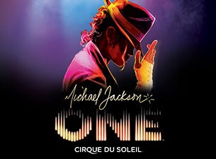 Cirque du Soleil: Michael Jackson ONE Tickets Cirque du Soleil: Michael Jackson ONE Tickets