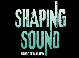 Shaping Sound Tickets Shaping Sound Tickets