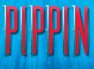 Pippin Tickets Pippin Tickets