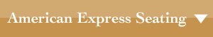 American Express Seating