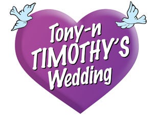Tony N' Timothy's Wedding Tickets Tony N' Timothy's Wedding Tickets