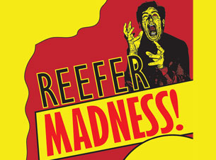 Reefer Madness! presale information on freepresalepasswords.com
