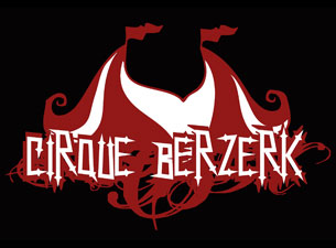 Cirque Berzerk&nbsp;Tickets