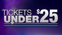 Tickets Under $25