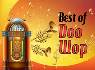 Best of Doo Wop Tickets Best of Doo Wop Tickets