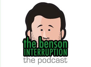 The Benson Interruption Tickets The Benson Interruption Tickets