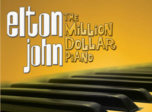 Elton John - The Million Dollar Piano presale information on freepresalepasswords.com