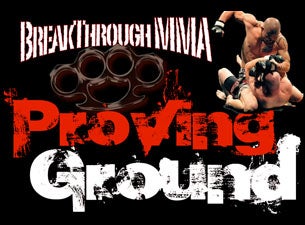 BREAKTHROUGH MMA PRESENTS: PROVING GROUND presale information on freepresalepasswords.com