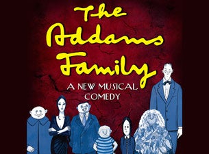 Addams Family (Chicago) Tickets Addams Family (Chicago) Tickets