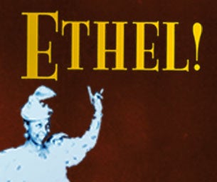 Walnut Street Theatre's Ethel! Tickets Walnut Street Theatre's Ethel! Tickets