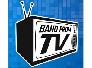Band From TV Tickets Band From TV Tickets