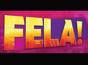 Fela (Chicago) Tickets Fela (Chicago) Tickets