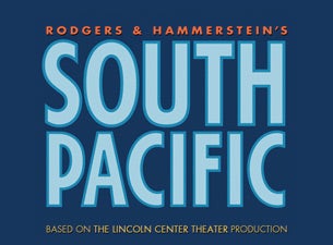 Rodgers & Hammerstein's South Pacific (Chicago) Tickets Rodgers & Hammerstein's South Pacific (Chicago) Tickets