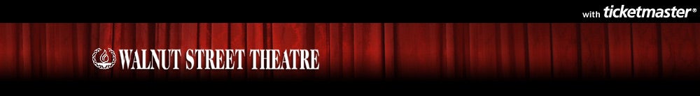 Walnut Street Theatre Tickets