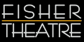 Fisher Theatre Website