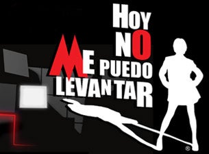 Hoy no me puedo levantar Boletos Hoy no me puedo levantar Boletos