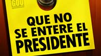 Que no se entere el presidente&nbsp;Boletos