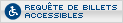 Requête de billets accessibles