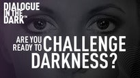 Dialogue In The Dark - 10:00am to 2:00pm
