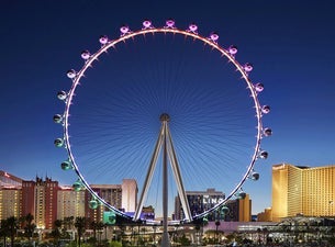 High Roller Wheel at The LINQ Tickets May 10, 2025 Las Vegas, NV