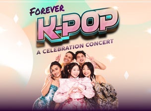 FOREVER K-POP - A celebration concert Tickets Apr 15, 2026
