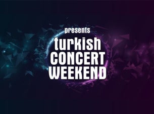 Turkish Concert Weekend Turkish Concert Weekend
