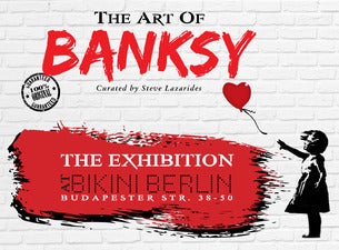 The Art of Banksy Exhibition The Art of Banksy Exhibition