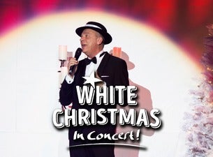 White Christmas In Concert White Christmas In Concert